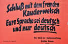 Auch mit brachialer Propaganda versuchten die deutschen Besatzer, das Großherzogtum zu germanisieren und die luxemburgische Sprache zu unterdrücken. Abbildung: Musée Nationale de la Résistance 