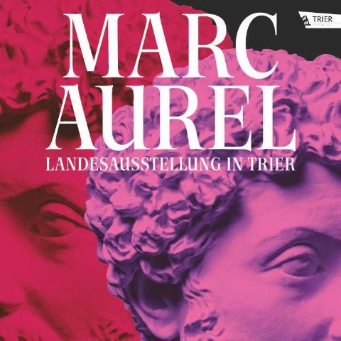Plakat zeigt zwei Mal die Büste von Marcl Auren in pink und rot mit den Worten: "Kaiser, Feldherr, Philosoph"