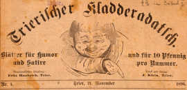 Titelseite der ersten Ausgabe des "Trierischen Kladderadatsch", die am 21. November 1896 erschien.