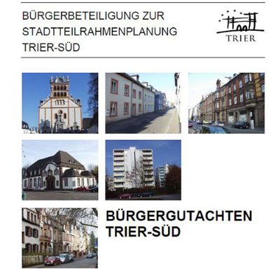 Bürgergutachten Trier Süd für die Stadtteilrahmenplanung