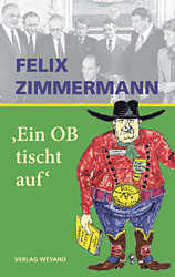 Felix Zimmermann, „Ein OB tischt auf“, Paperback Verlag Michael Weyand, Trier, 144 Seiten, 31 Abbildungen, ISBN: 978-3-935 281-91-1, www.weyand.de, 9,80 Euro, im Buchhandel erhältlich.